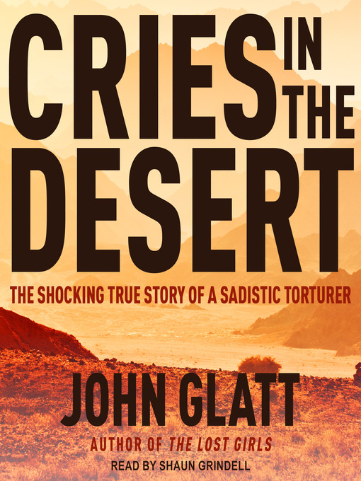 Title details for Cries in the Desert by John Glatt - Available